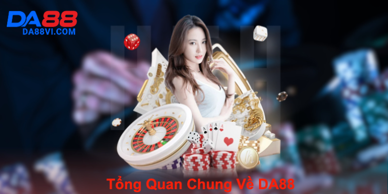 Thông tin khái quát về DA88 - nhà cái uy tín số 1
